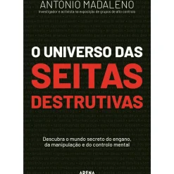 O Universo das Seitas Destrutivas de António Madaleno