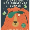 O Urso que Não Conseguia Dormir de Duncan Beedie