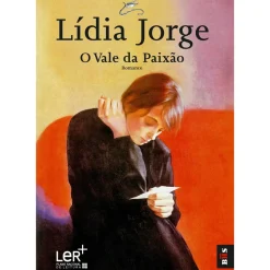 O Vale da Paixão de Lídia Jorge - Livro de Bolso