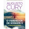 O Vendedor Sonhos 3 - o Semeador de Ideias de Augusto Cury