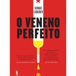 O Veneno Perfeito de Sergei Lebedev