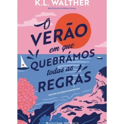 O Verão em que Quebrámos Todas as Regras de K. L. Walther