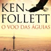 O Voo das Águias de Ken Follett
