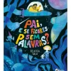 Pai, e Se Ficares sem Palavras? de Felicita Sala