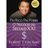Pai Rico, Pai Pobre: o Negócio do Século XXI de Robert T. Kiyosaki