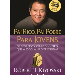 Pai Rico, Pai Pobre para Jovens de Robert T. Kiyosaki