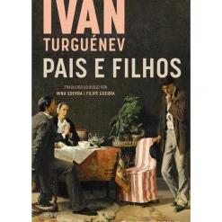 Pais e Filhos de Ivan Turguénev