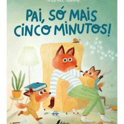 Pai, Só Mais Cinco Minutos! de Marta Altés