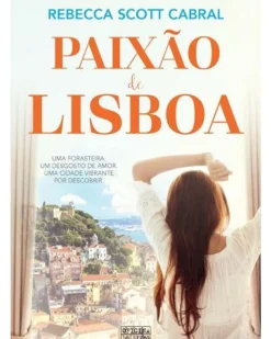 Paixão de Lisboa de Rebecca Scott Cabral