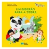 Panda e os SuperVets - um Biberão para a Zebra de Flávia Lins e Silva e Maria Inês Almeida