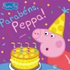 Parabéns, Peppa! de Neville Astley e Mark Baker