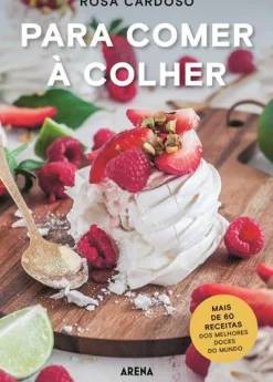 Para Comer à Colher de Rosa Cardoso