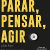 Parar, Pensar, Agir de Juliet Funt - Basta um Minuto para Mudar de Direção