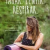 Parar. Sentir. Respirar. de Vera Simões