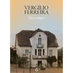 Para Sempre de Vergílio Ferreira