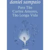 Para Tão Curtos Amores, Tão Longa Vida de Daniel Sampaio