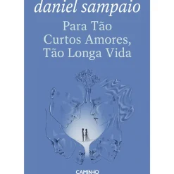 Para Tão Curtos Amores, Tão Longa Vida de Daniel Sampaio