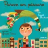 Parece um Pássaro de David Machado