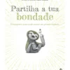 Partilha a Tua Bondade de Kobi Yamada - Um Pequeno Gesto Pode Causar um Grande Impacto