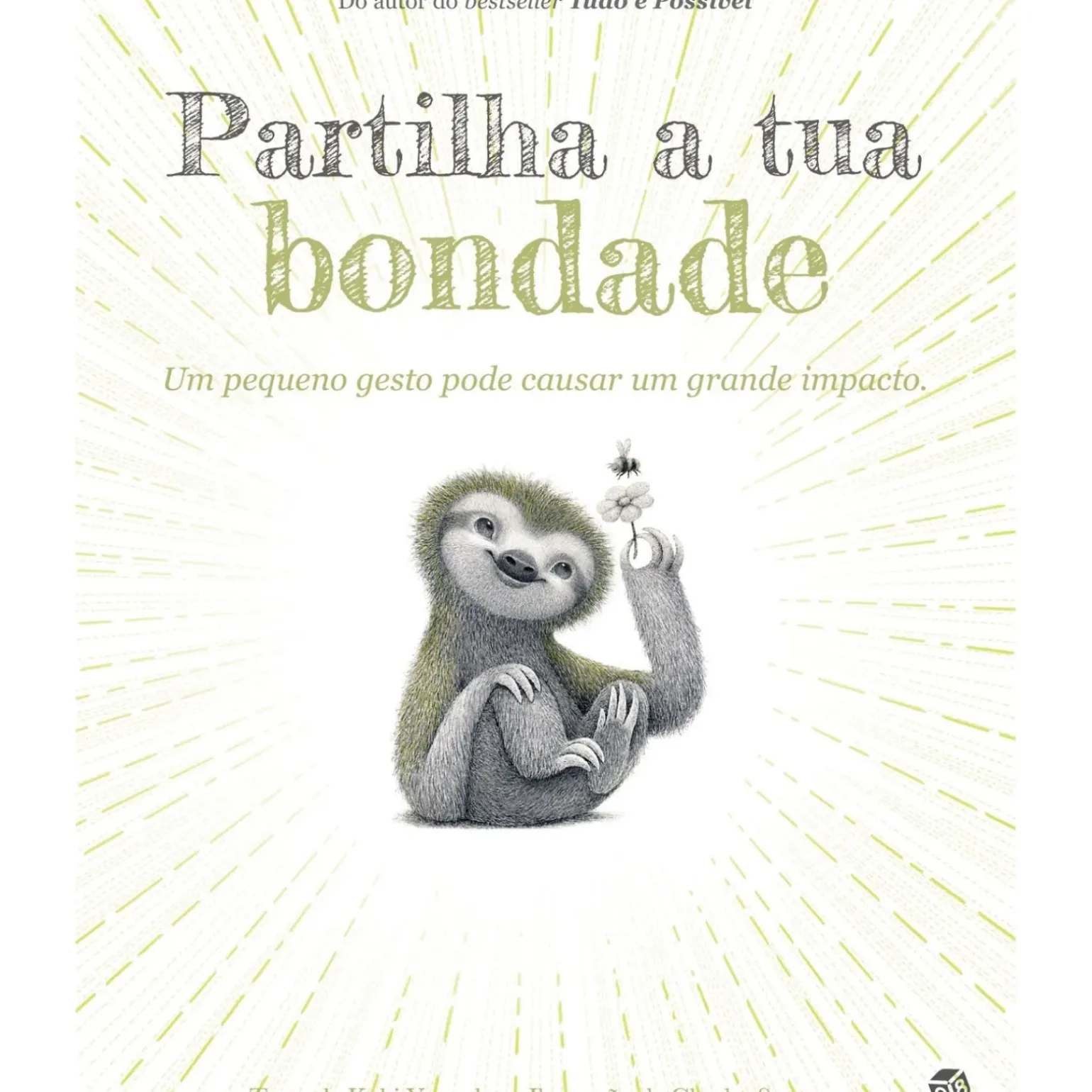 Partilha a Tua Bondade de Kobi Yamada - Um Pequeno Gesto Pode Causar um Grande Impacto
