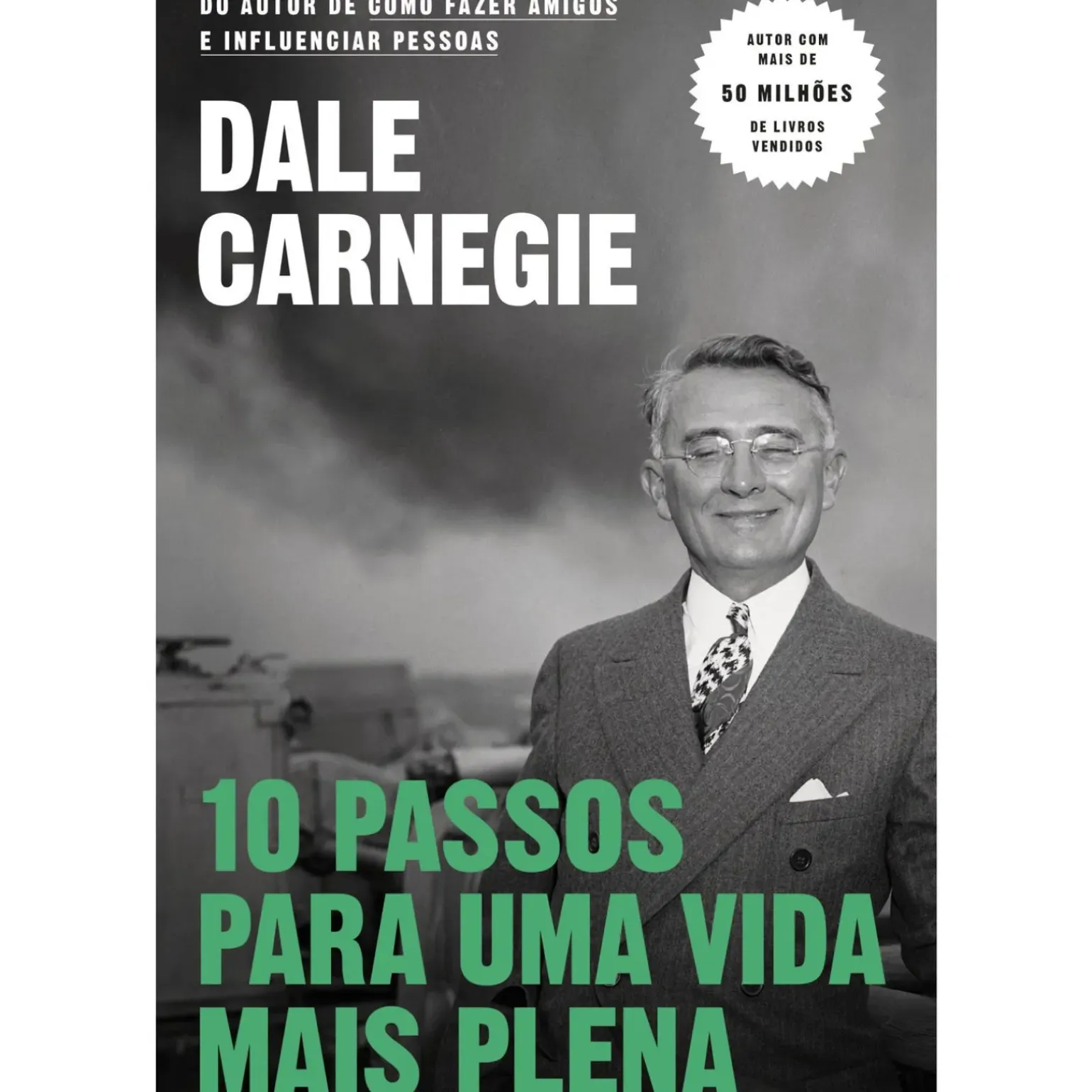 10 Passos para uma Vida Mais Plena de Dale Carnegie