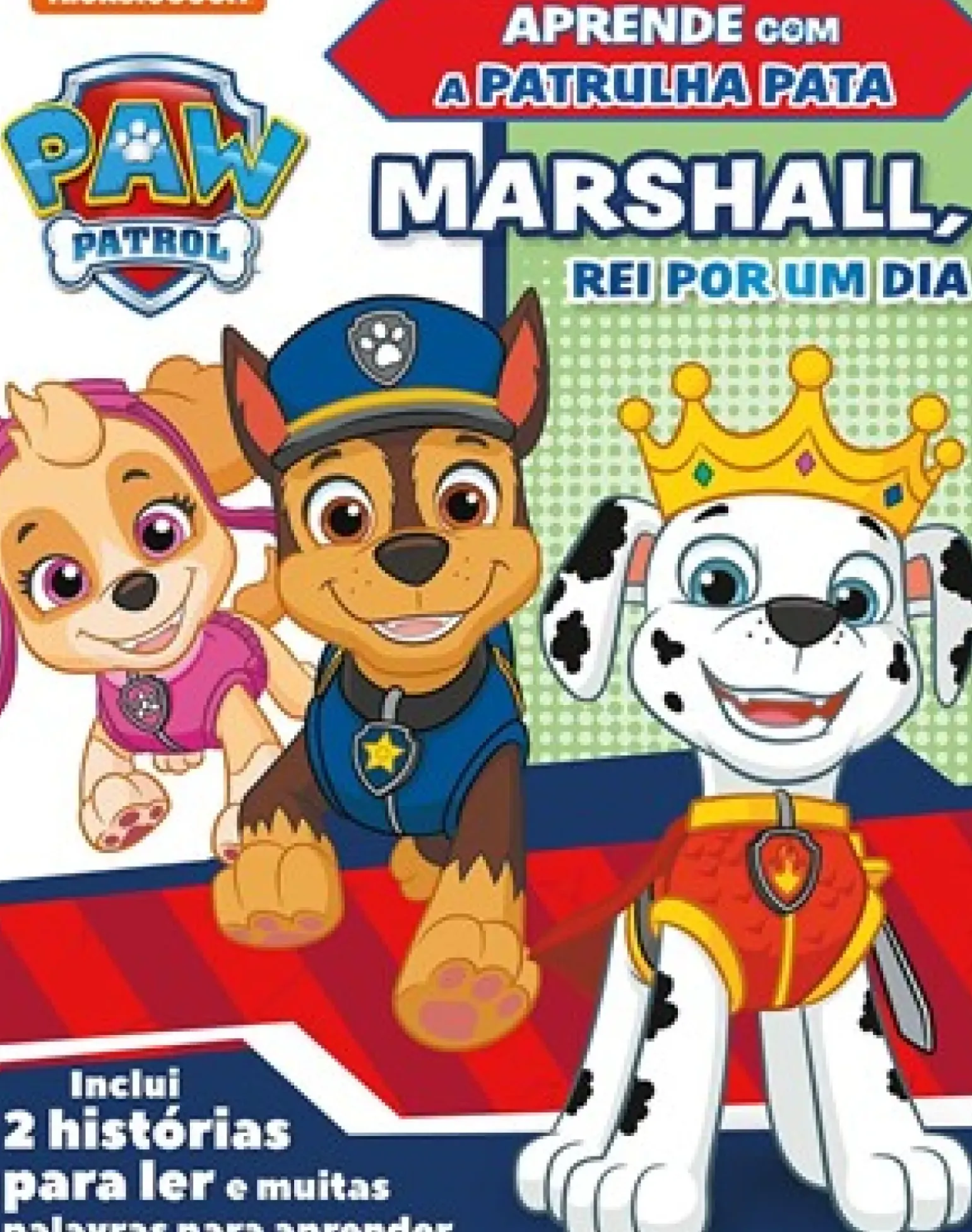 Patrulha Pata - Marshall, Rei por um Dia