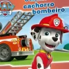 Patrulha Pata - o Melhor Cachorro Bombeiro de Nickelodeon - N.º 3 (4ª Edição)