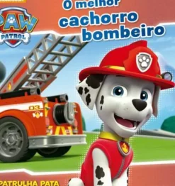 Patrulha Pata - o Melhor Cachorro Bombeiro de Nickelodeon - N.º 3 (4ª Edição)