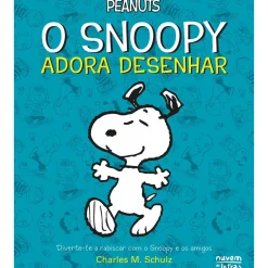 Peanuts - o Snoopy Adora Desenhar de Charles M. Schulz
