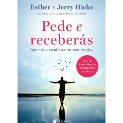 Pede e Receberás de Esther e Jerry Hicks