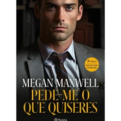 Pede-me o que Quiseres de Megan Maxwell