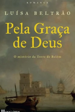 Pela Graça de Deus de Luísa Beltrão