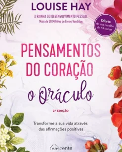 Pensamentos do Coração de Louise L. Hay - O Oráculo (2ª Edição)