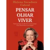 Pensar, Olhar, Viver de Helena Sacadura Cabral