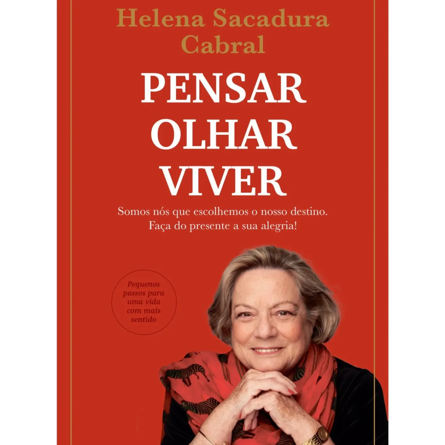 Pensar, Olhar, Viver de Helena Sacadura Cabral