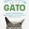 Pense Como um Gato de Célia Palma - Um Guia Indispensável para Compreender o seu Gato e Ajudá-lo a Ser Saudável e Feliz