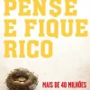 Pense e Fique Rico de Napoleon Hill
