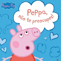 Peppa, Não Te Preocupes! de Neville Astley; Mark Baker