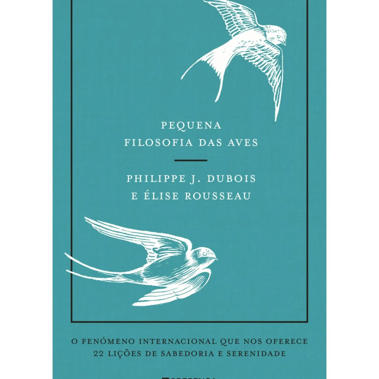 Pequena Filosofia das Aves de Philippe J. Dubois, Elise Rousseau