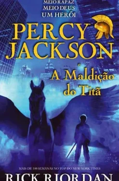 Percy Jackson e a Maldição do Titã de Rick Riordan