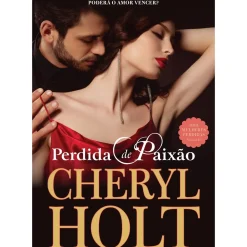 Perdida de Paixão de Cheryl Holt - Mulheres Perdidas Volume II