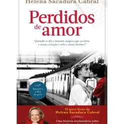 Perdidos de Amor de Helena Sacadura Cabral