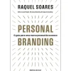 Personal Branding de Raquel Soares - O Guia para uma Marca Pessoal de Sucesso
