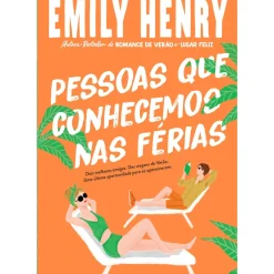 Pessoas que Conhecemos em Férias de Emily Henry