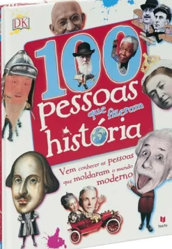 100 Pessoas que Fizeram História de Dorling Kindersley