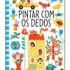 Pintar com os Dedos de Fiona Watt