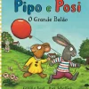 Pipo e Posi - o Grande Balão de Camilla Reid e Axel Scheffler