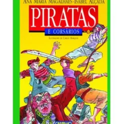 Piratas e Corsários de Ana Maria Magalhães e Isabel Alçada