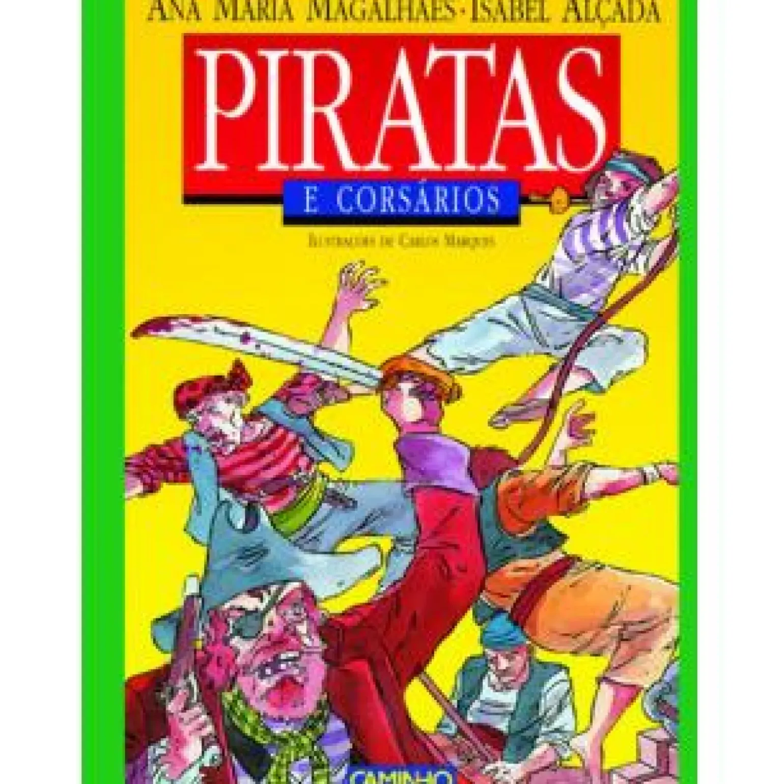 Piratas e Corsários de Ana Maria Magalhães e Isabel Alçada