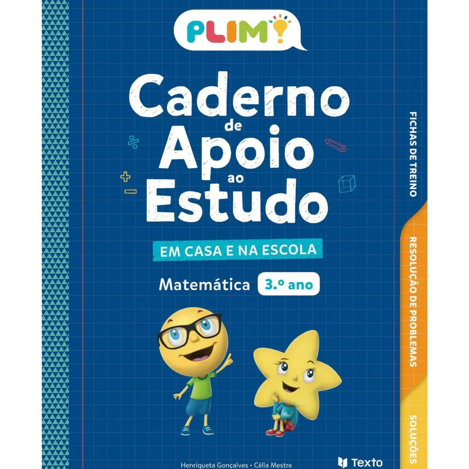 PLIM! Caderno de Apoio ao Estudo - em Casa e na Escola Matemática 3º Ano de Célia Mestre e Henriqueta Gonçalves